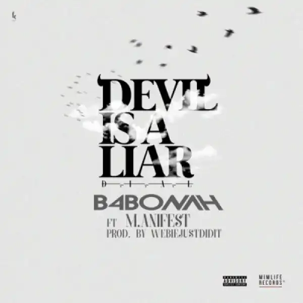 B4Bonah - Devil Is A Liar (Remix) Ft. M.anifest